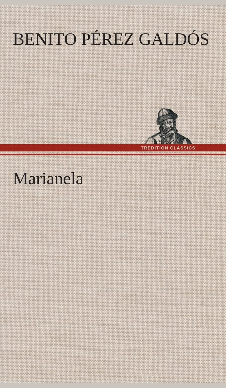 Marianela by Benito Perez Galdos: A Captivating Spanish Novel