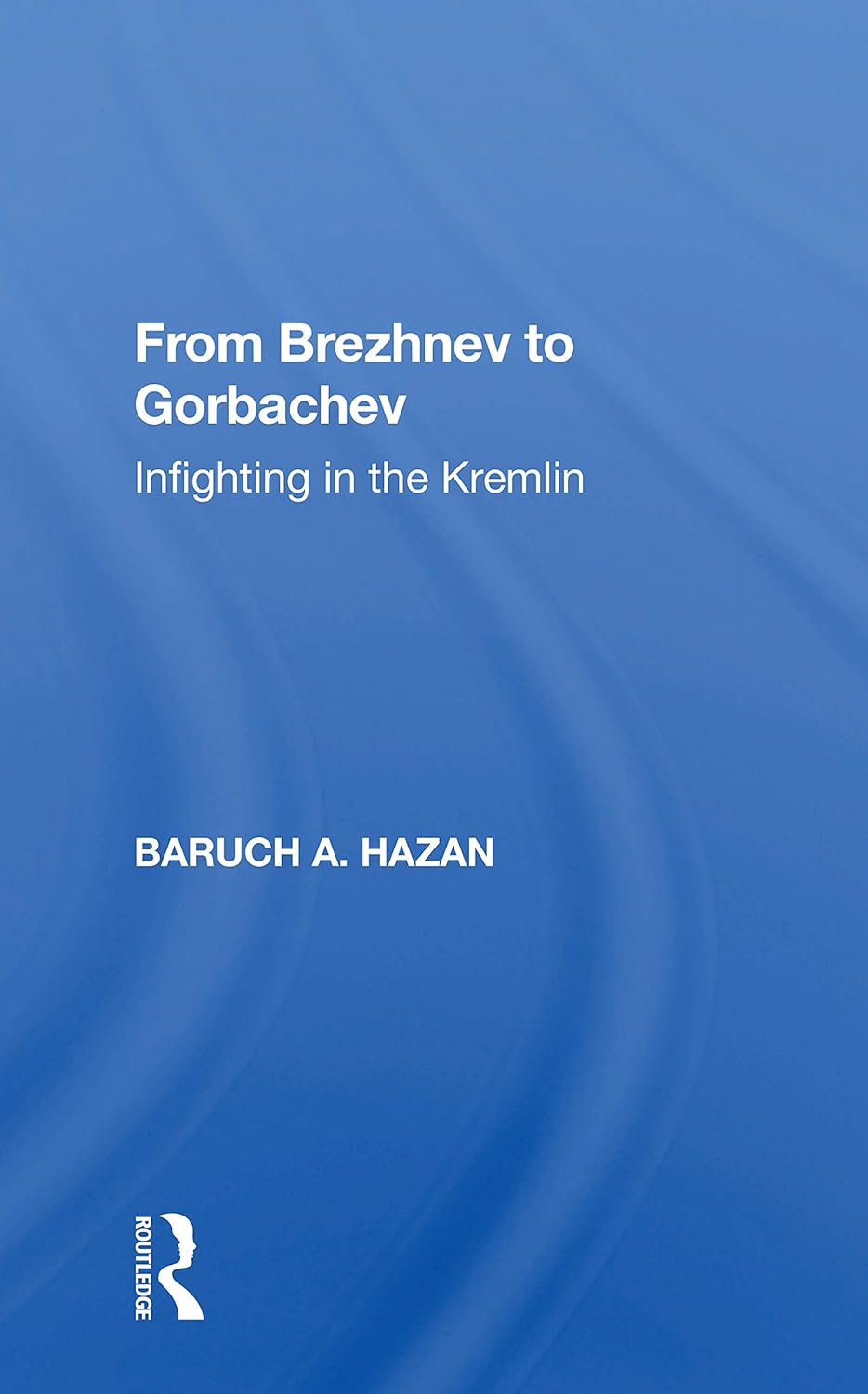 From Brezhnev To Gorbachev: Infighting In The Kremlin Explained