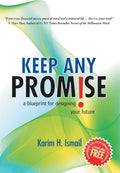 Keep ANY Promise: a blueprint for designing your future - Life Design