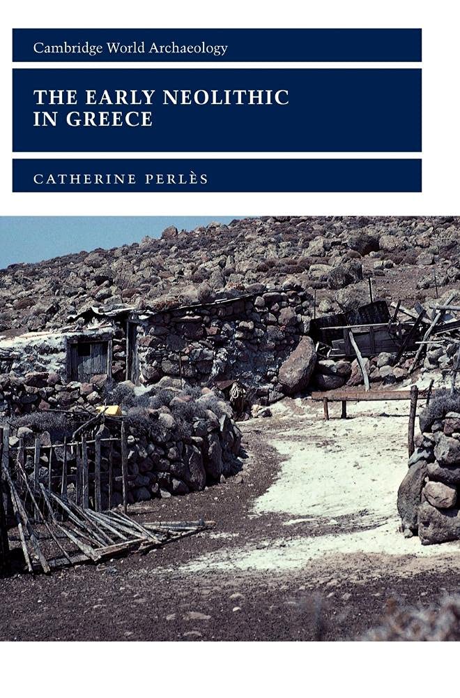 The Early Neolithic in Greece: First Farming Communities in Europe