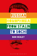 Russian Homophobia from Stalin to Sochi - Historical