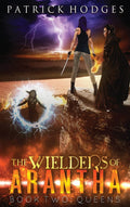 Queens (Wielders of Arantha) - A Captivating Fantasy Adventure