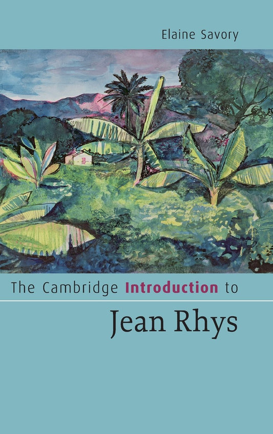 The Cambridge Introduction to Jean Rhys: A Comprehensive Guide