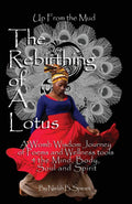 Up From the Mud: The Rebirthing of a Lotus - Womb Wisdom