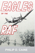 Eagles of the RAF: The World War II Eagle Squadrons Review