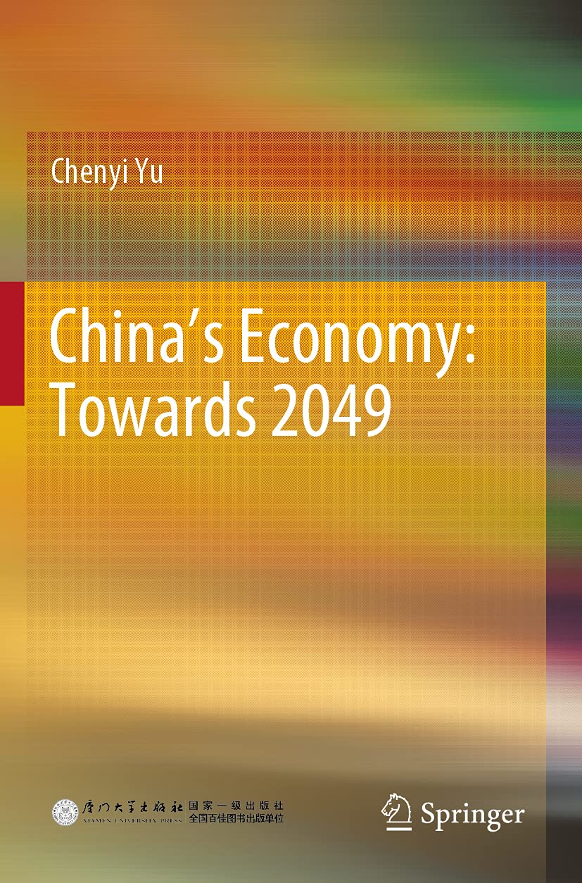 Chinas Economy: Towards 2049 - A Comprehensive Analysis