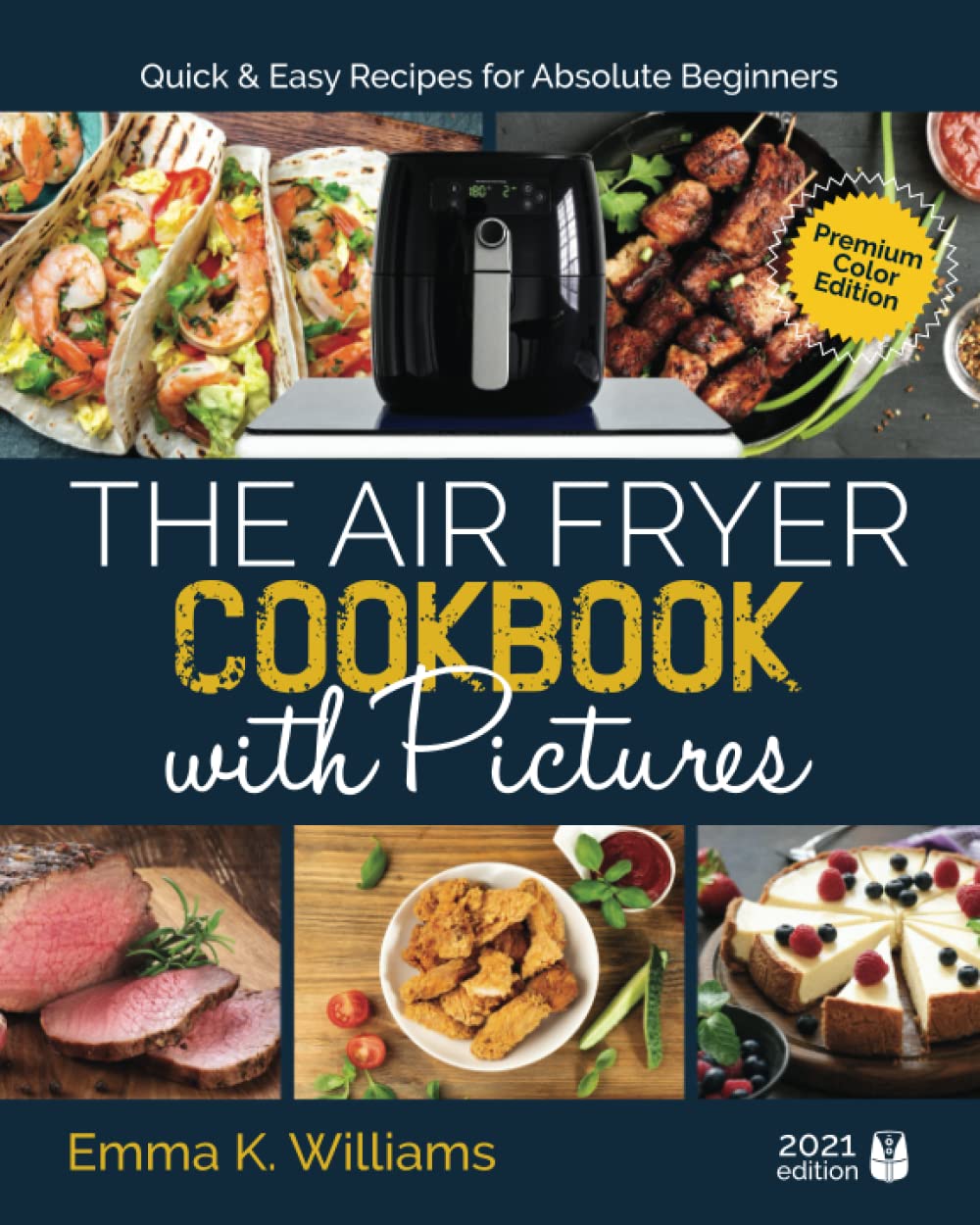 Quick & Easy Air Fryer Recipes | Full Color Cookbook