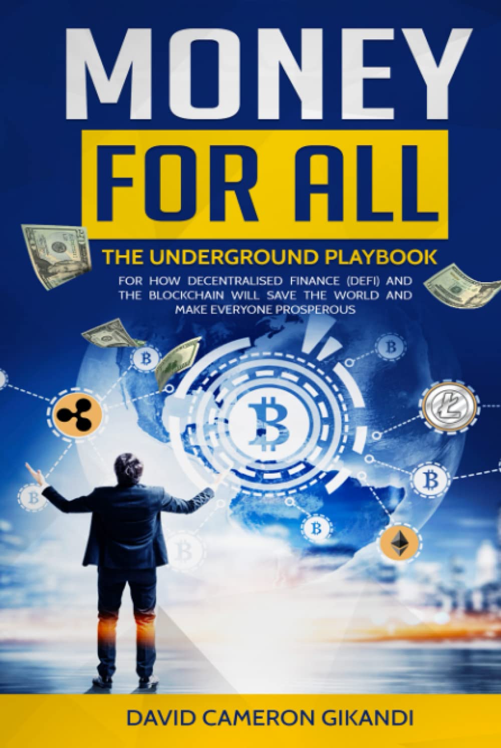 Money For All: The Underground Playbook for DeFi Success