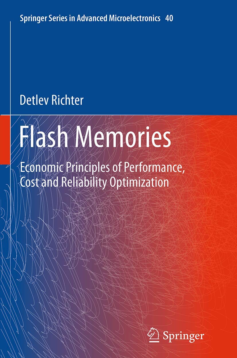 Flash Memories: Principles of Performance and Reliability Optimization