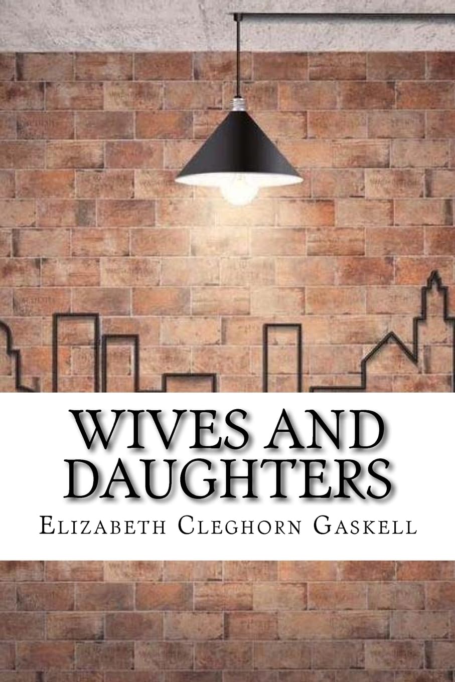 Wives and Daughters: A Timeless Classic by Elizabeth Gaskell