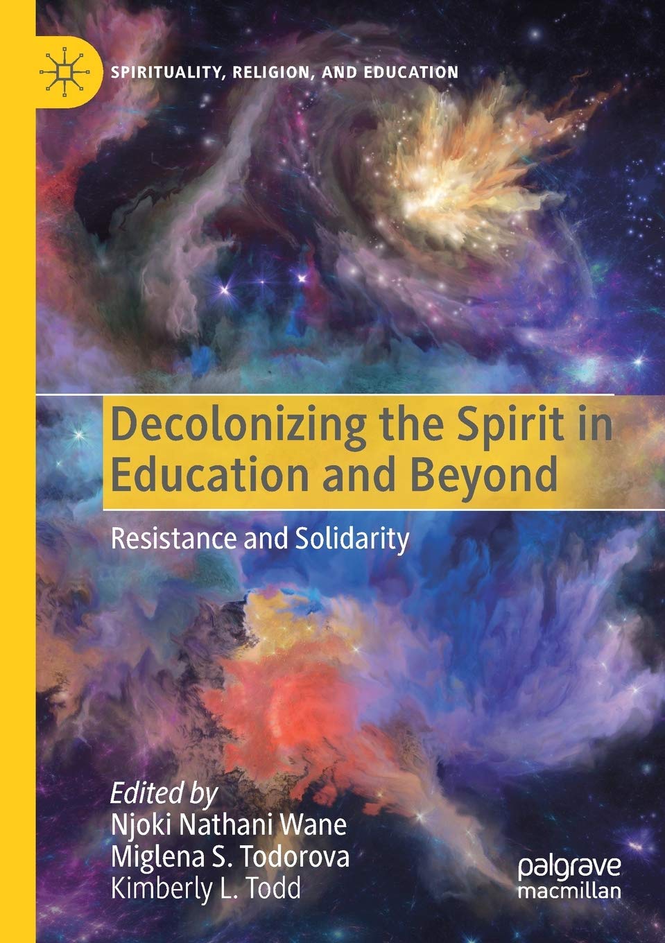 Decolonizing the Spirit in Education and Beyond: A New Perspective