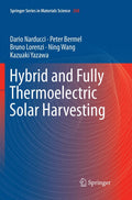 Hybrid and Fully Thermoelectric Solar Harvesting - Practical Primer