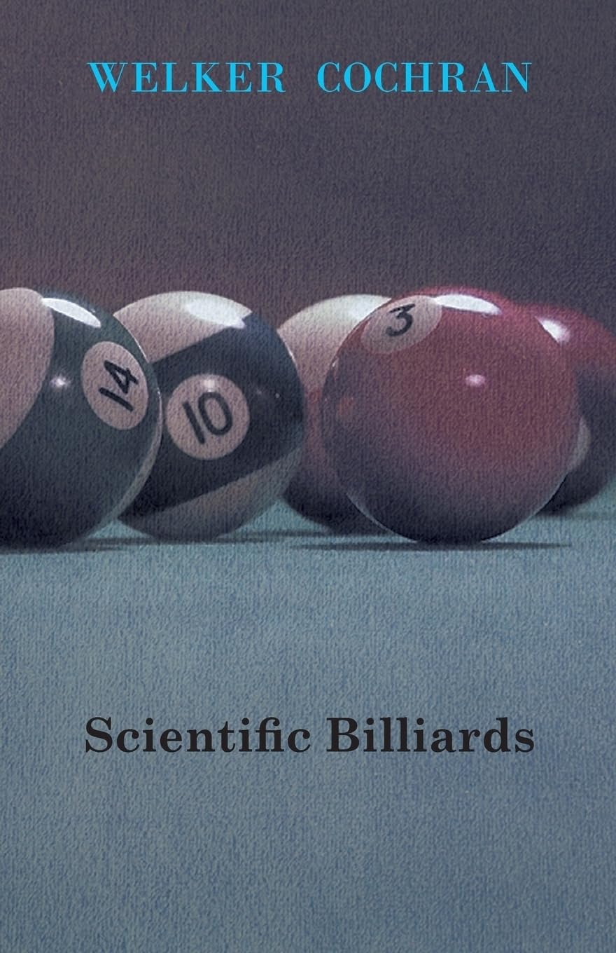 Scientific Billiards by Welker Cochran - Precision and Fun Combined