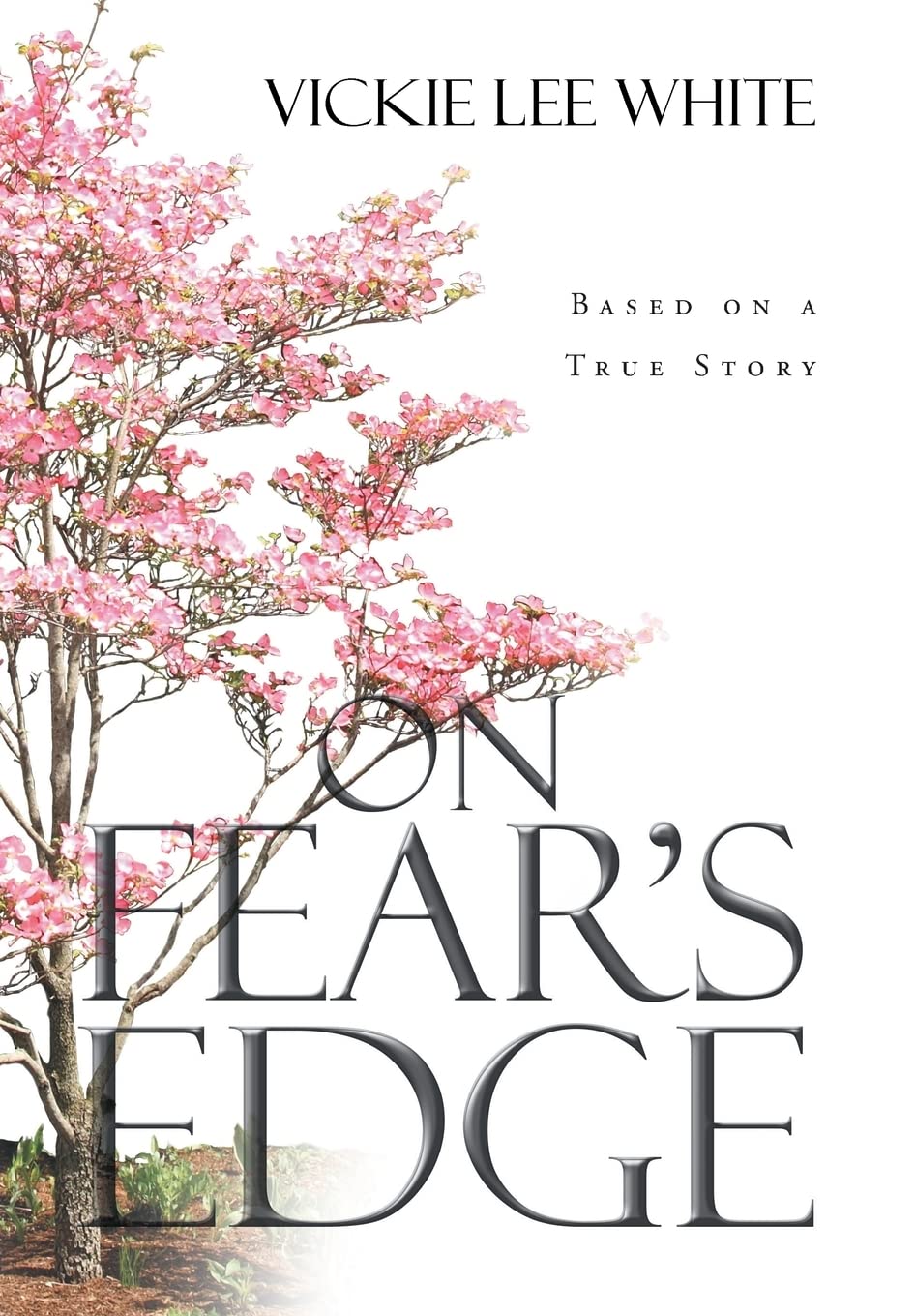 On Fear's Edge: A Gripping Tale of Courage and Survival