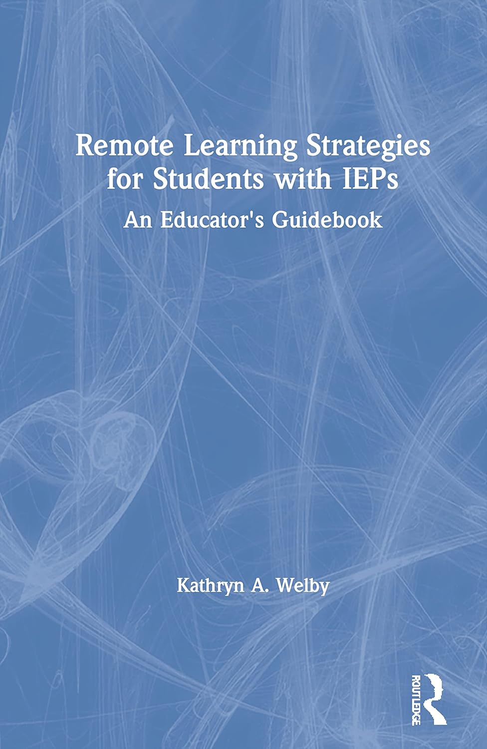 Remote Learning Strategies for Students with IEPs by Kathryn Welby