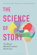 The Science of Story: The Brain Behind Creative Nonfiction