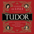 Tudor: Passion, Manipulation, Murder - England's Royal Family Story