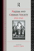 Nazism and German Society, 1933-1945: A Deep Historical Insight