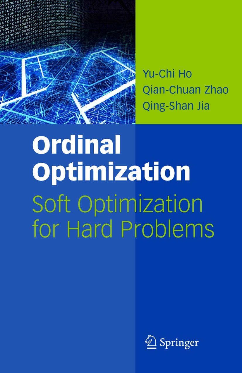 Ordinal Optimization: Soft Optimization for Hard Problems Review
