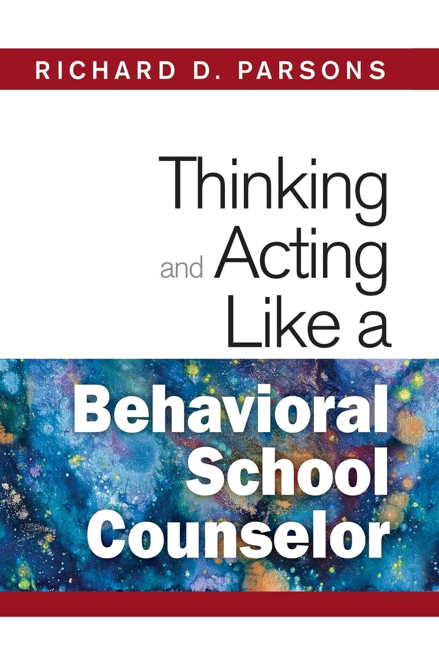 Thinking and Acting Like a Behavioral School Counselor Guide