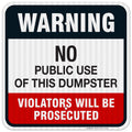 No Public Use of Dumpster Sign for Indoor and Outdoor Safety