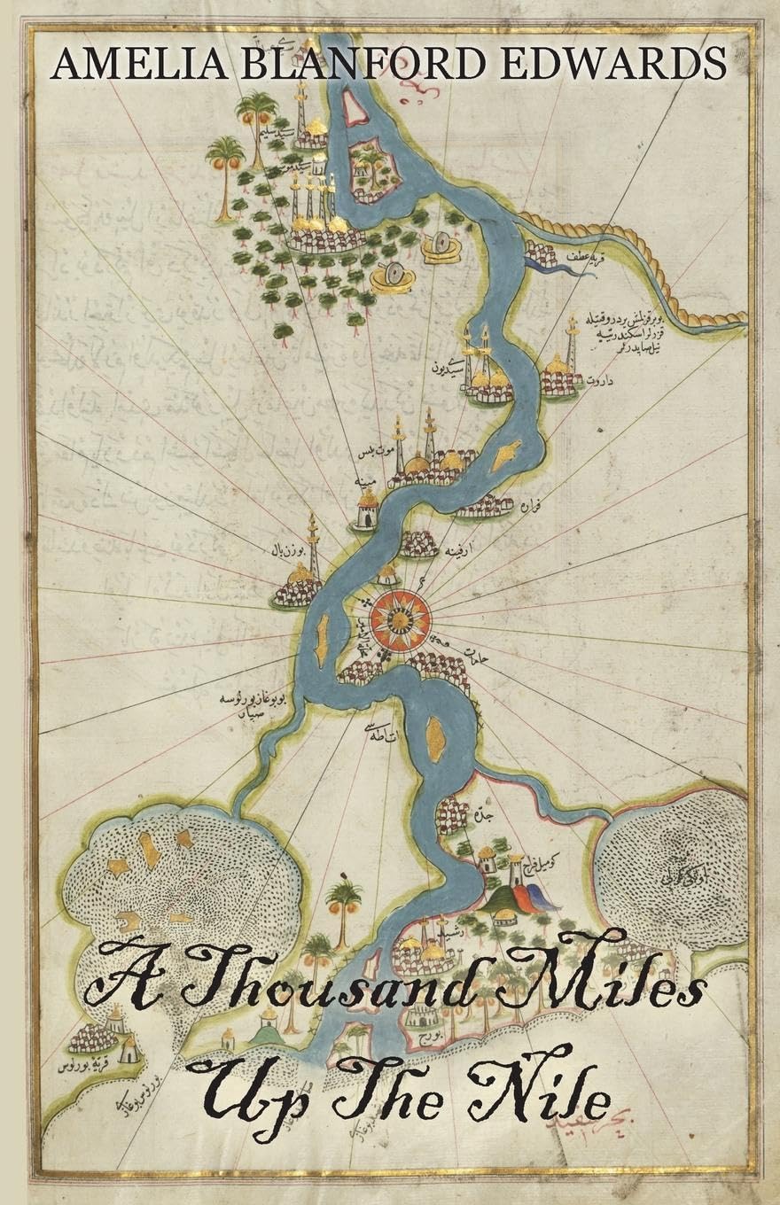 A Thousand Miles Up the Nile: An Engaging Travel Narrative