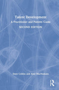 Talent Development: A Practitioner and Parents Guide - Practical TD