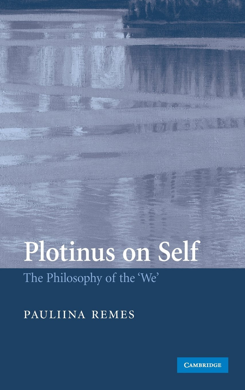 Plotinus on Self: The Philosophy of the 'We' by Pauliina Remes