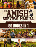 The Complete Amish Survival Manual - Self-Sufficiency Guide