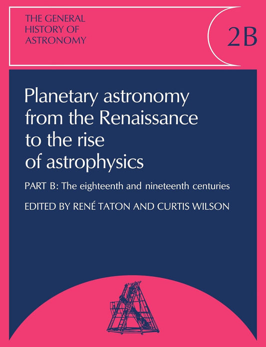 General History of Astronomy Volume 2: Planetary Insights
