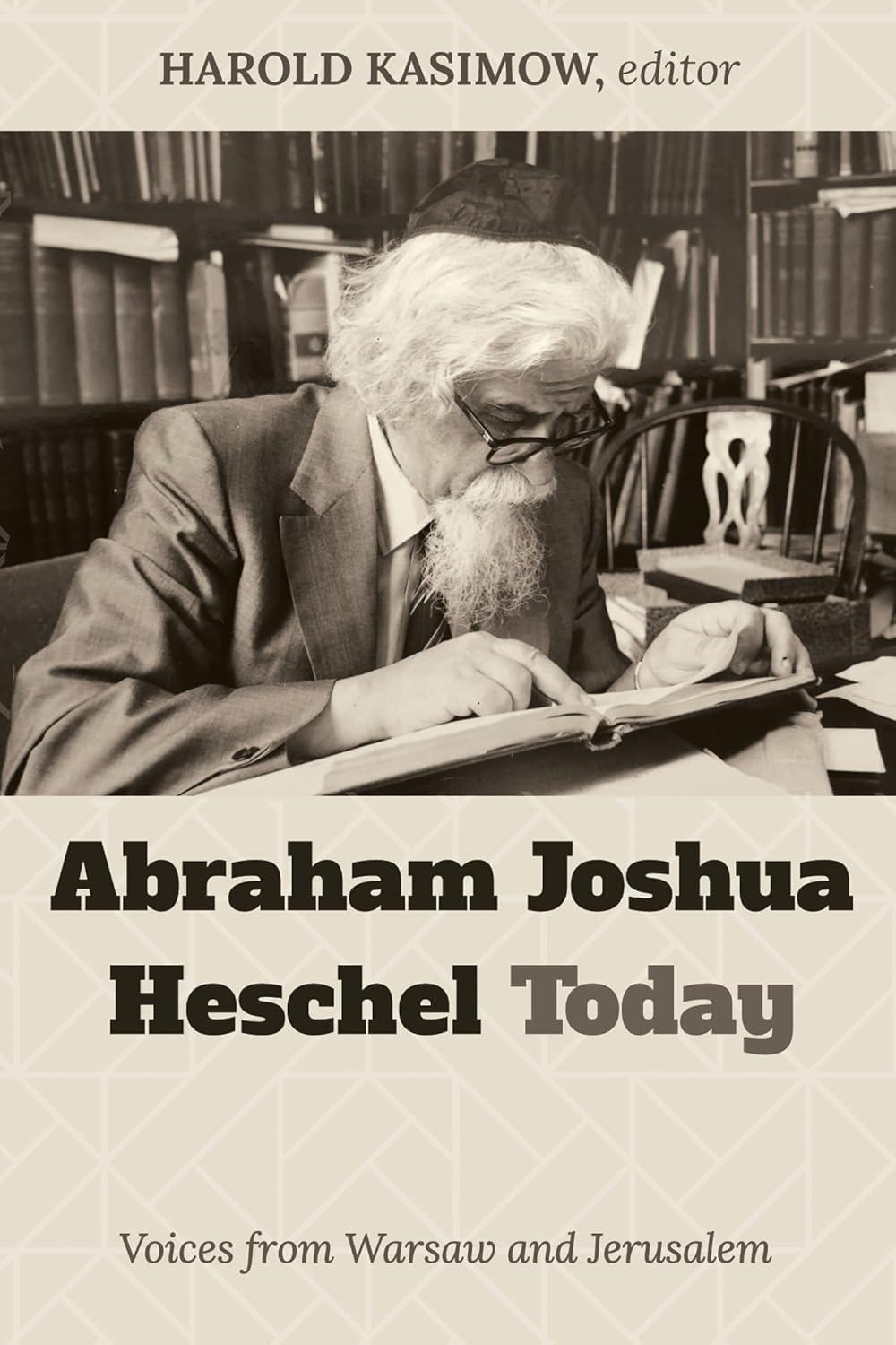 Abraham Joshua Heschel Today: Voices from Warsaw and Jerusalem Review