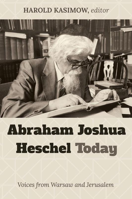 Abraham Joshua Heschel Today: Voices from Warsaw and Jerusalem Review