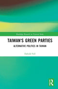Taiwan's Green Parties: Alternative Politics in Taiwan Review