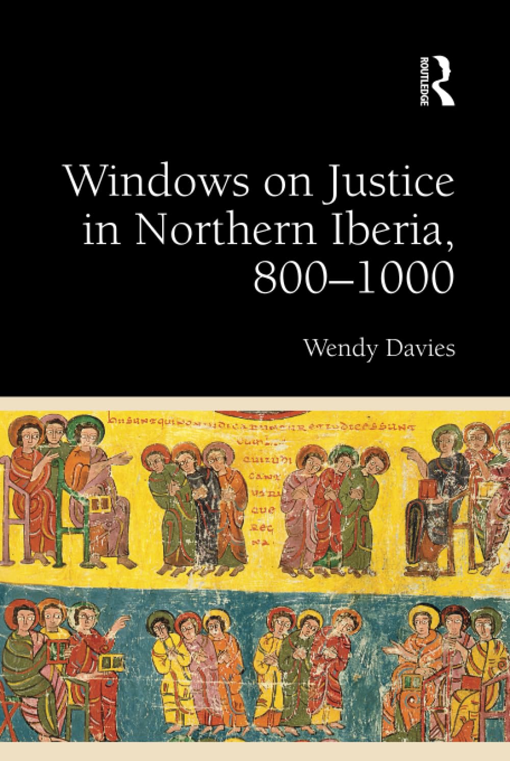 Windows on Justice in Northern Iberia, 8001000 - A Comprehensive Study
