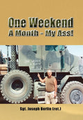 One Weekend A Month - My Ass! Book by Sgt Joseph Berlin Review