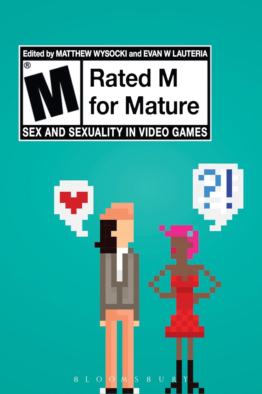 Rated M for Mature: Exploring Sex and Sexuality in Video Games