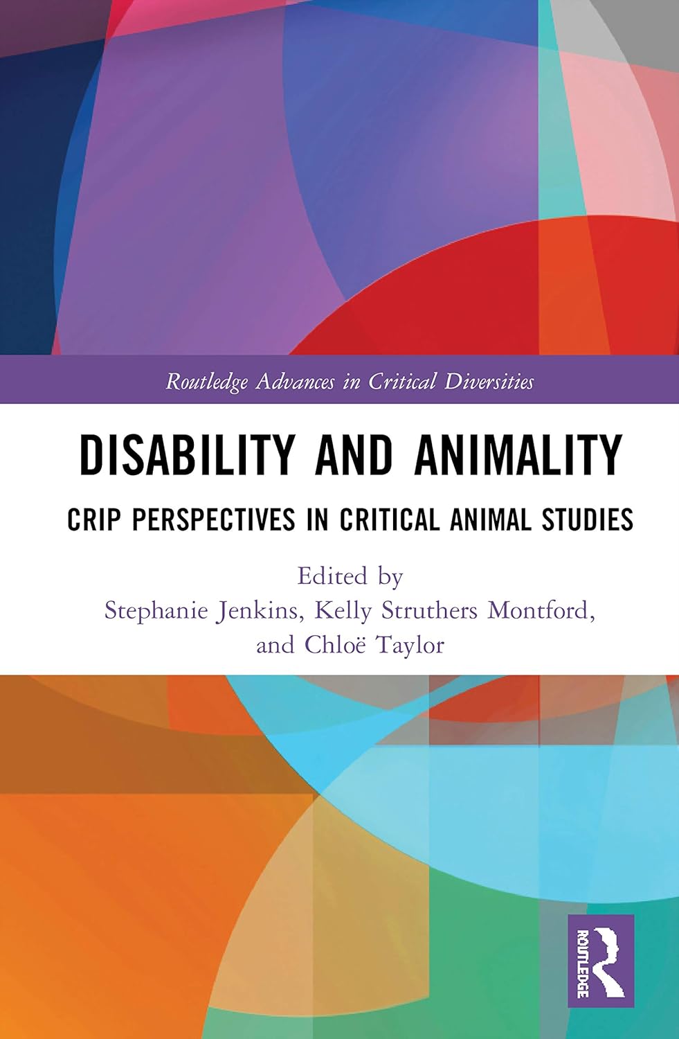 Disability and Animality: A Critical Exploration of Intersections