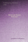Medicare Fraud: Volume 2 Casebook - Appellate Decisions Compiled