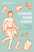 Looking Good Naked: Youth Work and the Body of Christ Review
