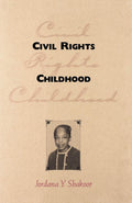 Civil Rights Childhood - Memoir of Family, Education, and Courage