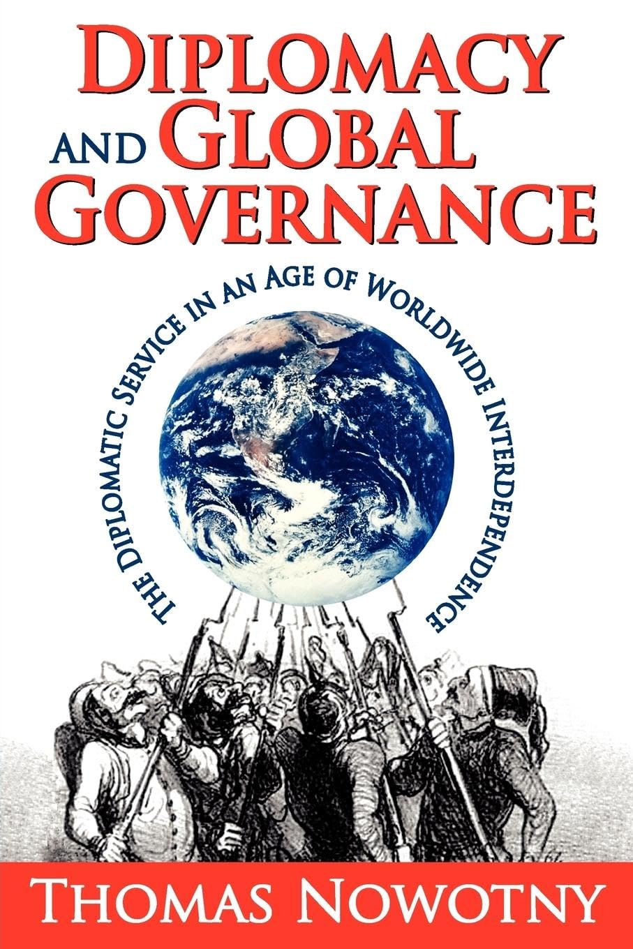 Diplomacy and Global Governance: The Diplomatic Service Today