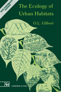The Ecology of Urban Habitats - Practical Urban Ecology