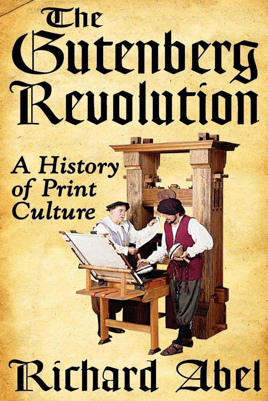 The Gutenberg Revolution: A Comprehensive History of Print Culture