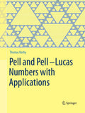 Pell and PellLucas Numbers with Applications - In-Depth Mathematical