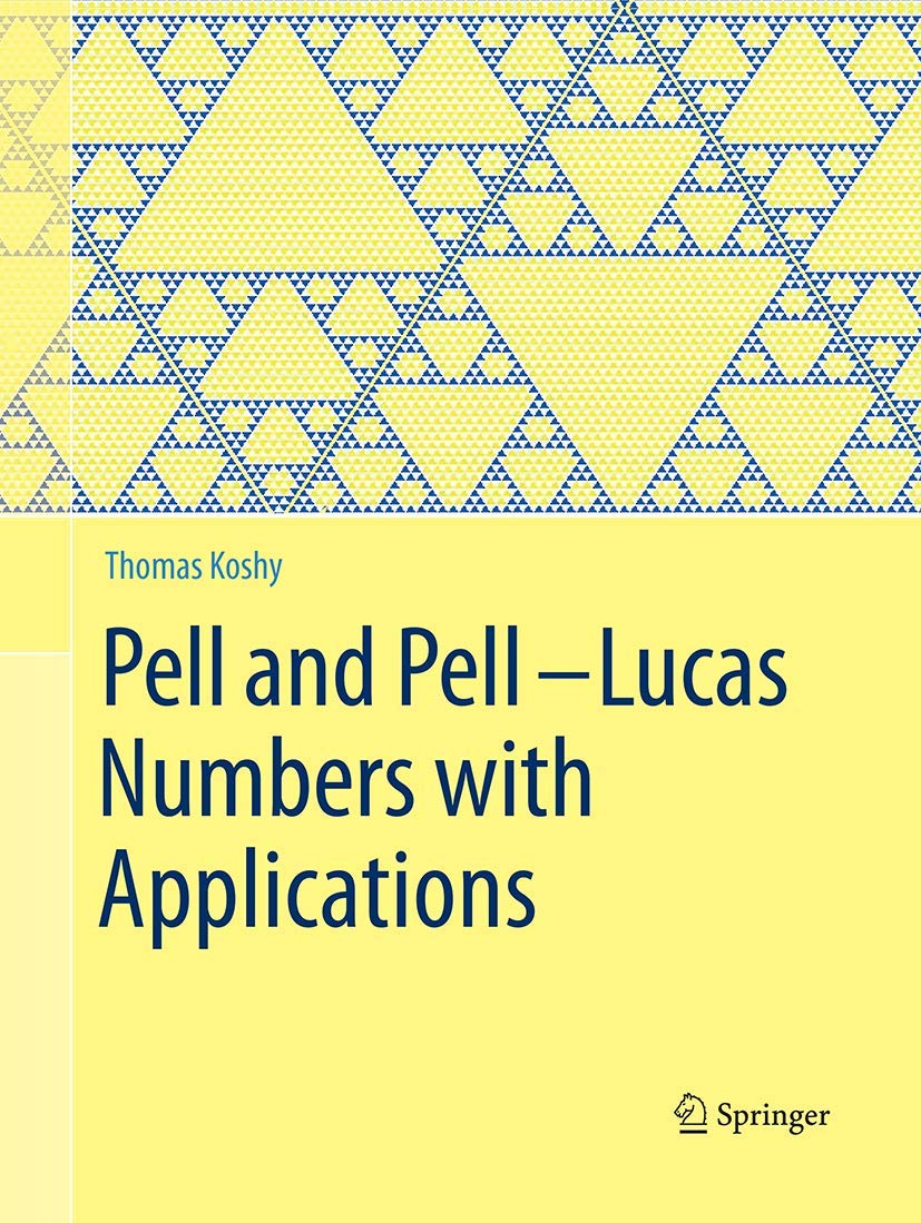 Pell and PellLucas Numbers with Applications by Thomas Koshy
