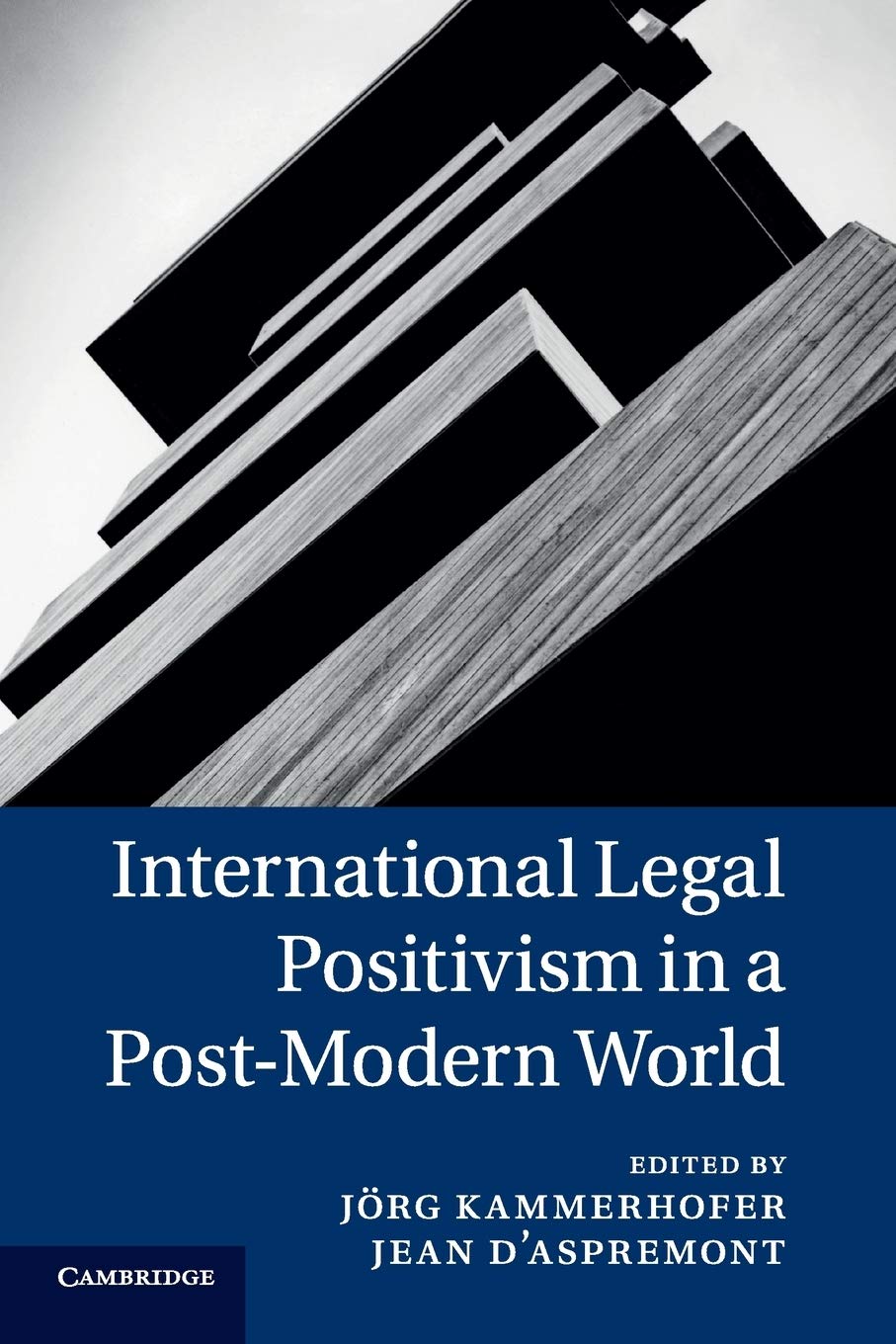 International Legal Positivism in a Post-Modern World Review
