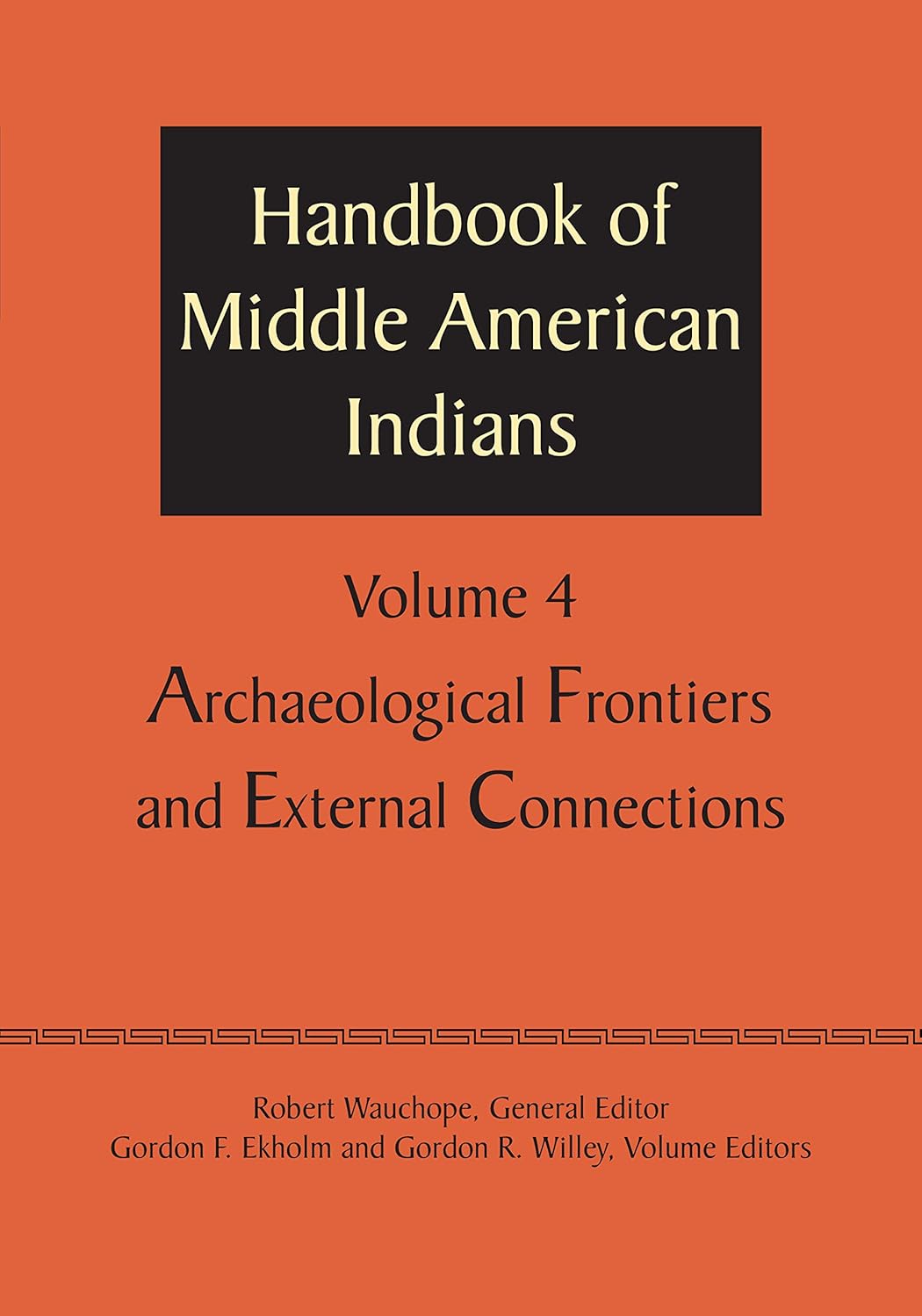 Handbook of Middle American Indians Volume 4: Archaeological Insights