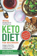 Keto Diet for Beginners: 30-Day Keto Meal Plan for Rapid Weight Loss