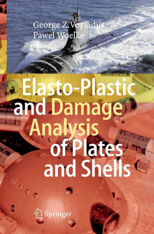 Elasto-Plastic and Damage Analysis of Plates and Shells Review