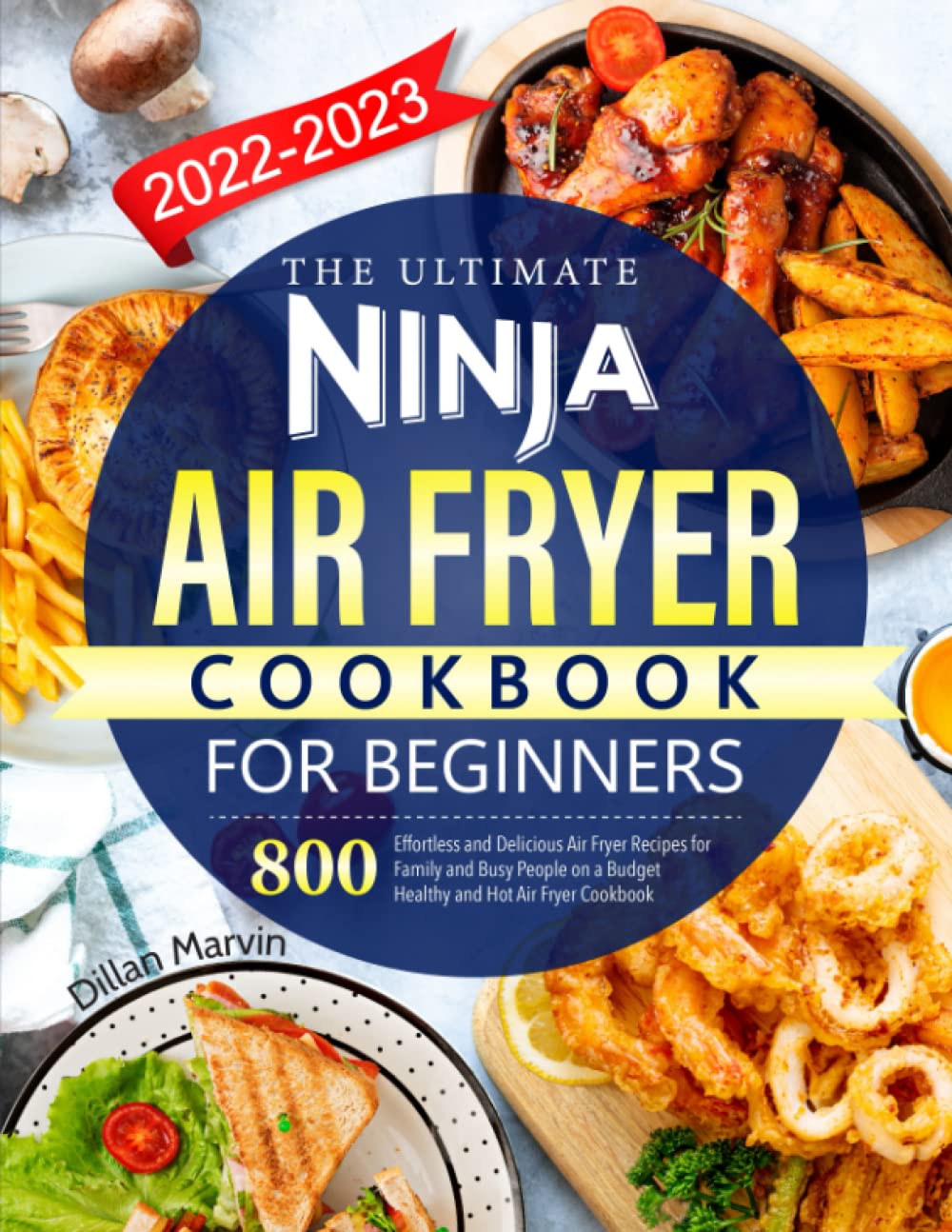 800 Healthy Air Fryer Recipes for Busy Families